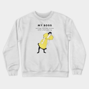 Bad Boss Crewneck Sweatshirt